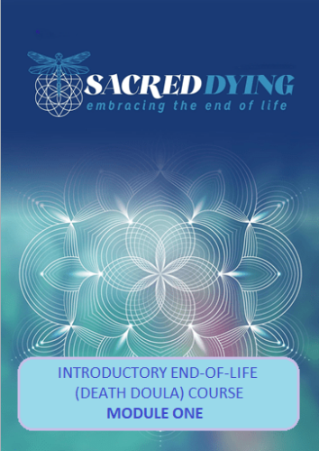 Death Doula Course - Module One - Sacred Dying